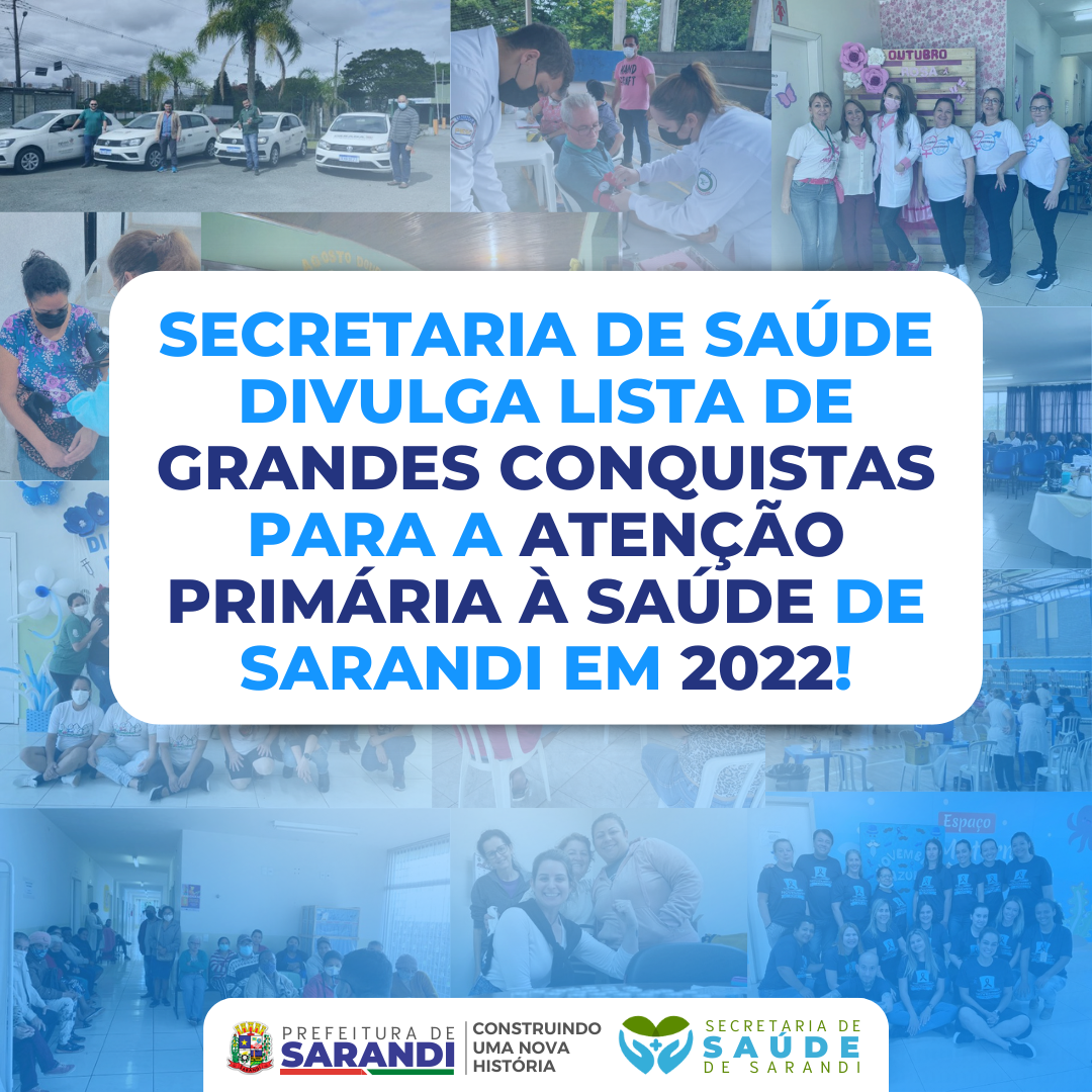 Secretaria de Saúde divulga lista de grandes conquistas para a Atenção Primária à Saúde de Sarandi em 2022